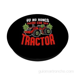 No Ronco Sueno Con Ser Tractor Farm Granjero Hombre Regalo PopSockets PopGrip: Agarre intercambiable para Teléfonos y Tabletas